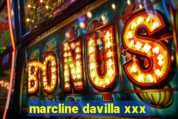 marcline davilla xxx